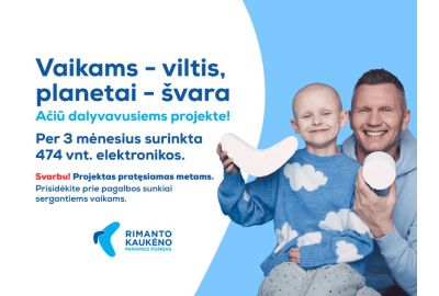 „Vaikams – viltis, planetai – švara“: surinkta daugiau nei 4700 eurų sergantiems vaikams